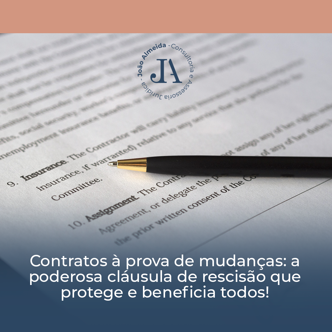 Contratos à Prova de Mudanças: A Poderosa Cláusula de Rescisão que Protege e Beneficia Todos!